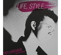 Sid Luscious and the Pants - Life Style