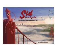 Sid the Squid by Derrick & Jr. & David G. David Derrick (Auteur)