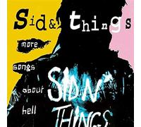 Sid & Things - More Songs About Hell