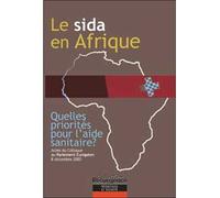 Sida en Afrique - Quelles priorités ? Quelles priorités pour l'aide sanitaire ? - Colloque - Marco Pietteur - broché - Actes