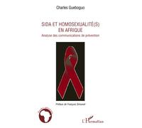 Sida et homosexualité(s) en Afrique Charles Gueboguo (Auteur)