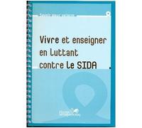 Sida : guide de l'enseignant Vivre et enseigner en luttant contre le sida - Collectif - Hatier - broché - Livre