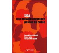 Sida, une maladie chronique passée au crible enquête nationale sur le quotidien des personnes infectées - Bruno Spire - Presses Ehesp - broché - Etude