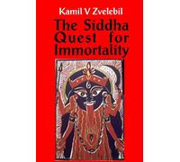 Siddha Quest for Immortality