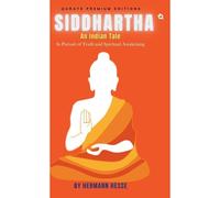 Siddhartha An Indian Tale (Premium Edition)