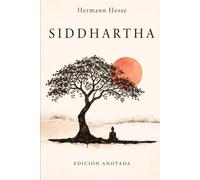 Siddhartha: Edición Anotada (Spanish Edition)