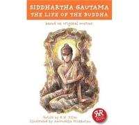 Siddhartha Gautama: The Life of the Buddha, Based on Original Sources