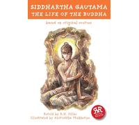 Siddhartha Gautama: The Life of the Buddha, Based on Original Sources