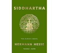Siddhartha: The Classic Novel