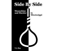 Side By Side: Moonshine And Murder In Mississippi