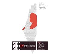 Side by Side: Parallel Histories of Israel-Palestine