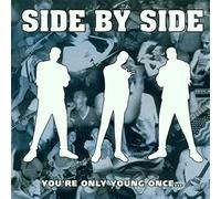 Side By Side - You're Only Young Once.