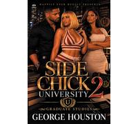 Side Chick University 2: Graduate Studies