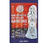 Side Effects May Include Dancing