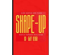 Side Hustle & Flow: Shape Up