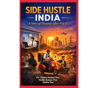 Side Hustle India: A Story of Dreams After 9 to 5