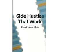 Side Hustles That Work in 2025