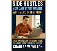 Side Hustles You Can Start Online with Zero Investment: Real Ways to Earn from Home in 2026 - No Money, No Experience, No Excuses