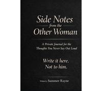 Side Notes from the Other Woman