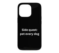 Side Quest Pet Every Dog Funny Design for Humour Office Slang Coque pour iPhone 13 Pro