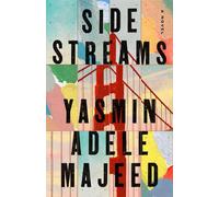 Side Streams A Novel - Yasmin Adele Majeed - Little, Brown and Company - ebook (ePub) - Livre