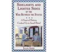 Sidelights and Lighter Sides of the War between the States Ralph Green (Auteur)