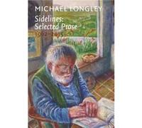 Sidelines Selected Prose Michael Longley, (Auteur)