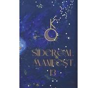 Sidereal Manifest 13: 13 Sign True Sky Astrology Manifesting Journal Sun Seasons & Moon Cycles.