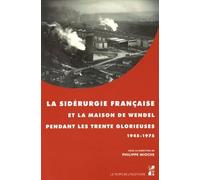 Siderurgie française et la maison de wendel pendant les trente glorieuses
