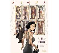 Sideshow – Trixie – Tome 2 – Soleil
