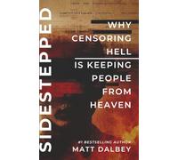 Sidestepped: Why Censoring Hell Is Keeping People from Heaven