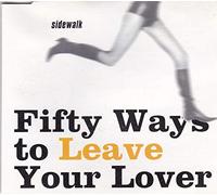 Sidewalk - 50 Ways to Leave Your Lover/50