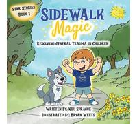 Sidewalk Magic: Resolving General Trauma in Children