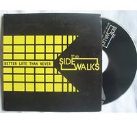 SIDEWALKS Better Late Than Never CD