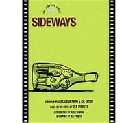 Sideways, Newmarket Shooting Script Series Alexander Payne, Jim Taylor, Rex (AFT) Pickett (Auteur)