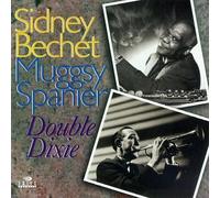 Sidney Bechet & Muggsy Spanier - Double Dixie