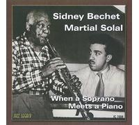 Sidney Bechet - When A Soprano Meets A Piano [Import]