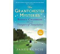 Sidney Chambers and The Dangers of Temptation: Grantchester Mysteries 5