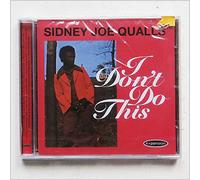 Sidney Joe Qualls-I Don't Do This