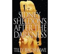 Sidney Sheldon's After the Darkness Bagshawe, Tilly (Auteur)