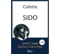 Sido de Colette en grands caractères: Police Arial 18 facile à lire