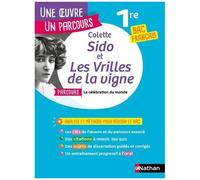 Sido - Les Vrilles De La Vigne - Parcours "La Célébration Du Monde" Bac Français 1re