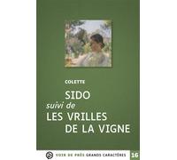 Sido suivi de les vrilles de la vigne Grands caractères, édition accessible pour les malvoyants - Sidonie-Gabrielle Colette - Voir De Pres - broché - Roman