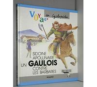 Sidoine Apollinaire: Un Gaulois contre les Barbares