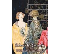 Sidonia The Sorceress, Volume I Of Ii By Wilhelm Meinhold, Fiction, Literary, Fantasy, Horror, Fairy Tales, Folk Tales, Legends & Mythology