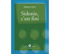Sidonie, c'est fini - Raphaële Botte - Thierry Magnier Eds - broché - Roman cadet dès 6 ans