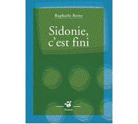 Sidonie, c'est fini - Raphaële Botte - Thierry Magnier Eds - broché - Roman cadet dès 6 ans
