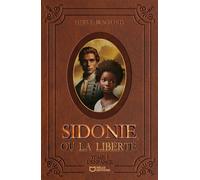 Sidonie, ou la liberté - Tome I : L'Enfance - Hervé Buschard - Hello - broché - Roman