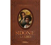 Sidonie, ou la liberté - Tome I : L'Enfance - Hervé Buschard - Hello - broché - Roman