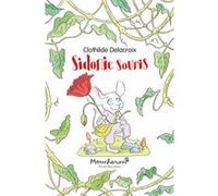 Sidonie Souris Clothilde Delacroix (Auteur)